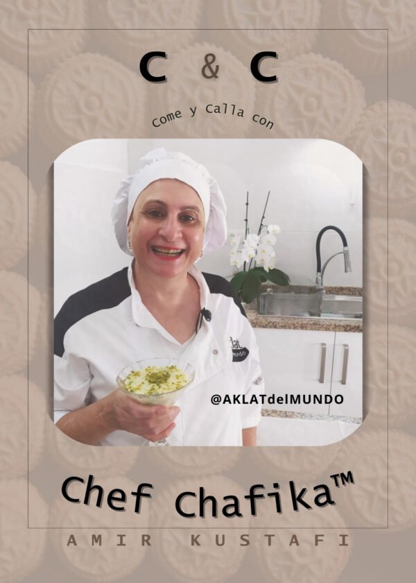 C & C: Come y Calla con CHEF CHAFIKA™